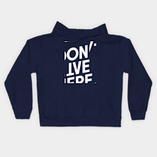 I don't live here Kids Hoodie